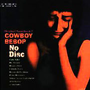 Cowboy Bebop OST 2: No Disc