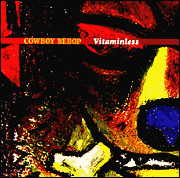 Cowboy Bebop: Vitaminless (maxi-CD)
